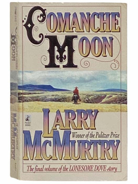 Comanche Moon (The Final Volume of the Lonesome Dove Story)