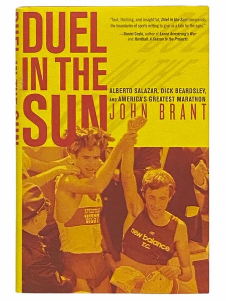 Duel in the Sun: Alberto Salazar, Dick Beardsley, and America's Greatest Marathon