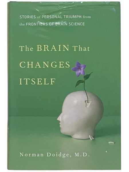 The Brain That Changes Itself: Stories of Personal Triumph from the Frontiers of Brain Science