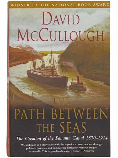 The Path Between the Seas: The Creation of the Panama Canal, 1870-1914
