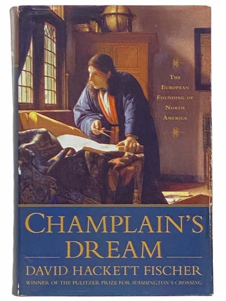 Champlain's Dream: The European Founding of North America