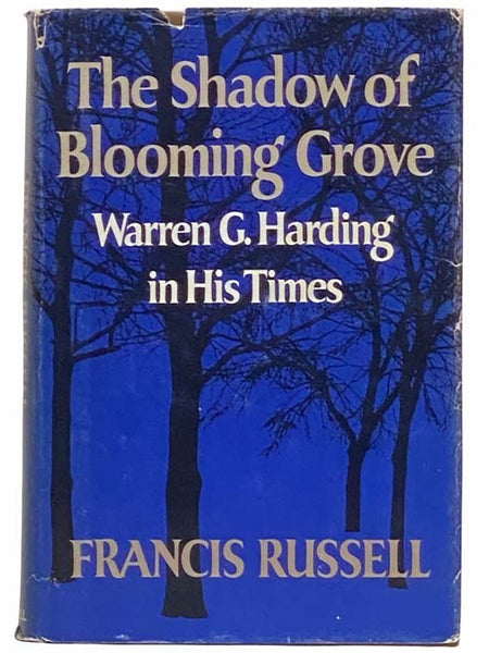 The Shadow of Blooming Grove: Warren G. Harding in His Times