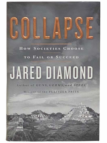 Collapse: How Societies Choose to Fail or Succeed