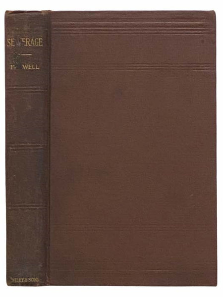 Sewerage: The Designing, Construction, and Maintenance of Sewerage Systems