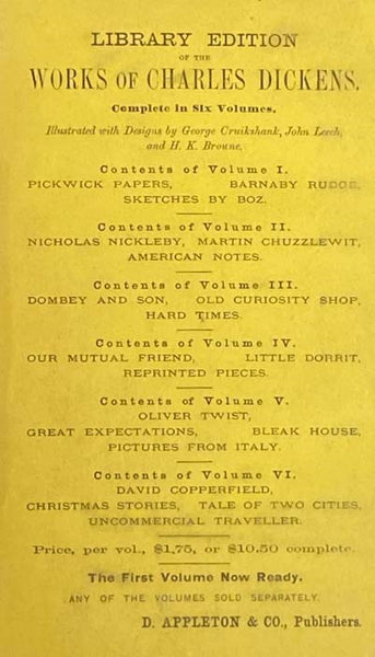 Library Edition of the Works of Charles Dickens, in Six Volumes: The Posthumous Papers of the Pickwick Club, Barnaby Rudge, Sketches by Boz; Nicholas Nickleby, Martin Chuzzlewit, American Notes; Dombey and Son, Old Curiosity Shop, Hard Times; Our Mutual …