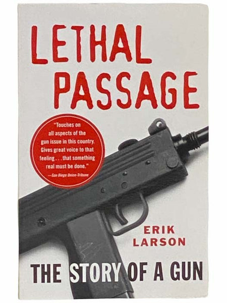 Lethal Passage: The Story of a Gun