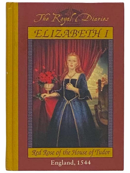 Elizabeth I: Red Rose of the House of Tudor, England, 1544