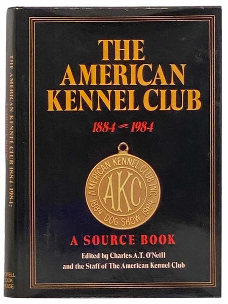The American Kennel Club, 1884 - 1984: A Source Book