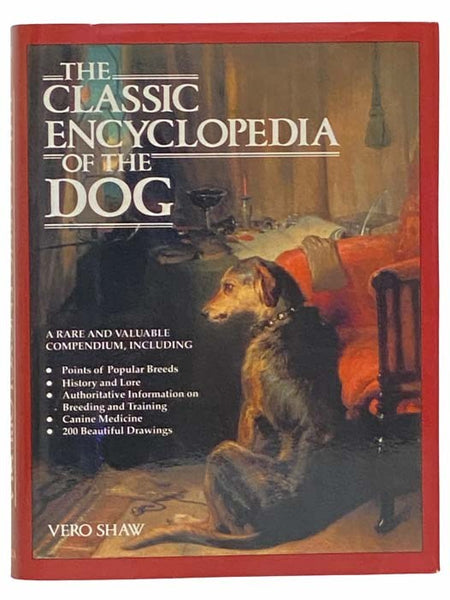 The Classic Encyclopedia of the Dog, with an Appendix on Canine Medicine and Surgery
