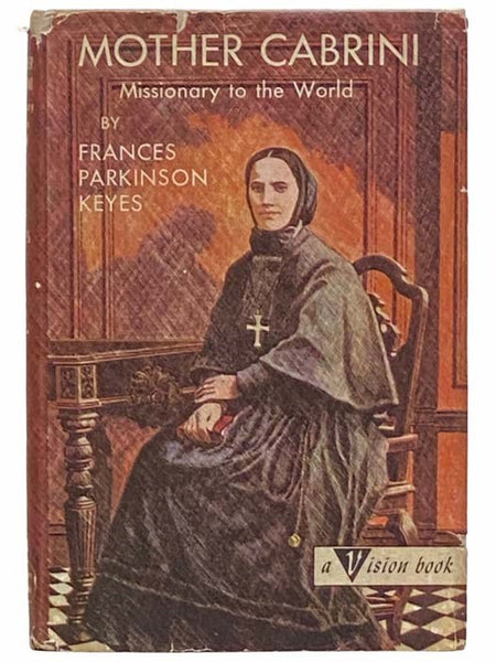 Mother Cabrini: Missionary to the World (Vision Books, No. 43)