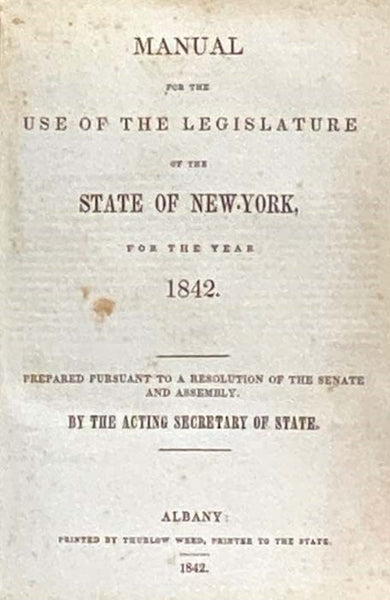 Manual for the Use of the Legislature of the State of New York, for the Year 1842.