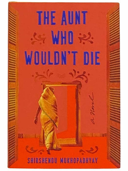 The Aunt Who Wouldn't Die: A Novel