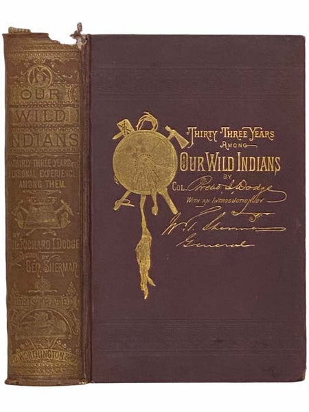 Our Wild Indians: Thirty-three Years' Personal Experience among the Red Men of the Great West. A Popular Account of Their Social Life, Religion, Habits, Traits, Customs, Exploits, Etc., with Thrilling Adventures and Experiences on the Great Plains and in…