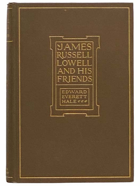 James Russell Lowell and His Friends