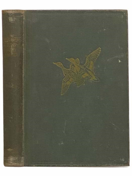 The Ducks, Geese and Swans of North America: A Vade Mecum For the Naturalist and the Sportsman