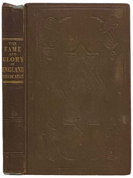 The Fame and Glory of England Vindicated, Being an Answer to "The Glory and Shame of England."