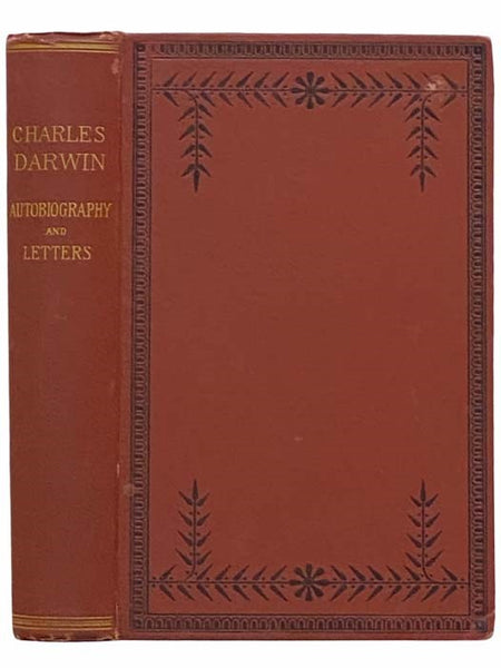 Charles Darwin: His Life Told in an Autobiographical Chapter and in a Selected Series of His Published Letters