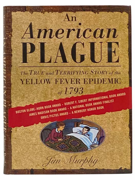 An American Plague: The True and Terrifying Story of the Yellow Fever Epidemic of 1793