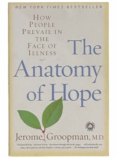 The Anatomy of Hope: How People Prevail in the Face of Illness