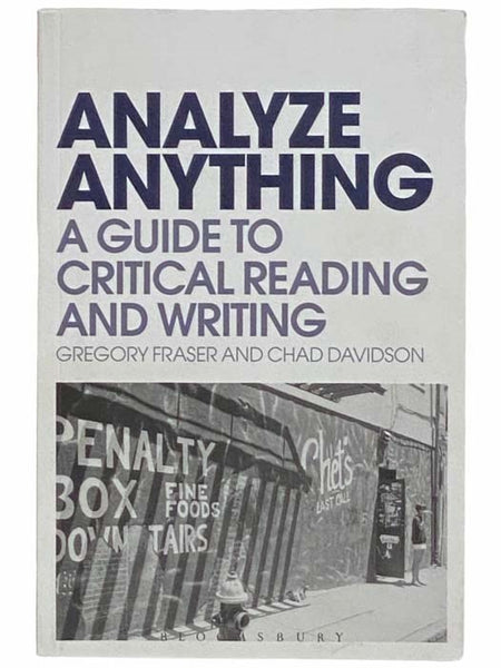 Analyze Anything: A Guide to Critical Reading and Writing