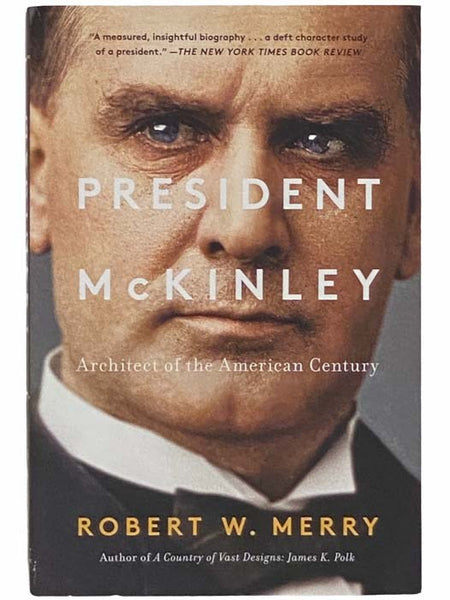 President McKinley: Architect of the American Century