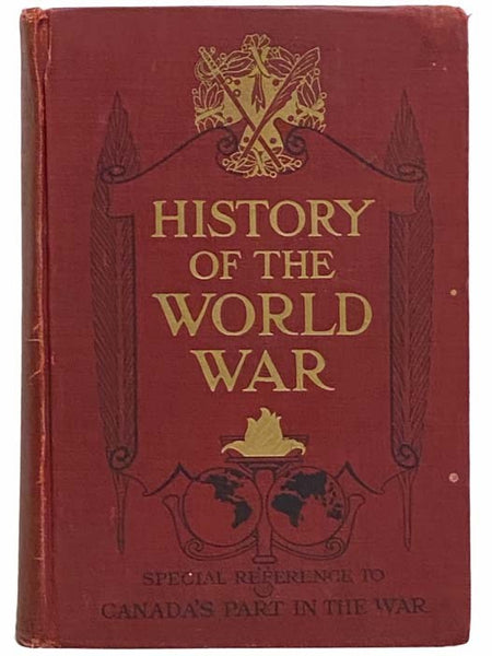 History of the World War: An Authentic Narrative of the World's Greatest War [WWI]