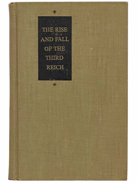 The Rise and Fall of the Third Reich: A History of Nazi Germany