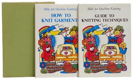 Bible for Machine Knitting, in Two Volumes.: How to Knit Garments; Guide to Knitting Techniques