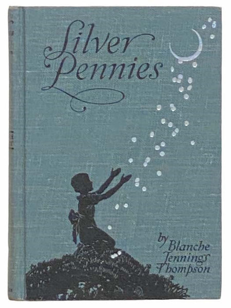 Silver Pennies: A Collection of Modern Poems for Boys and Girls