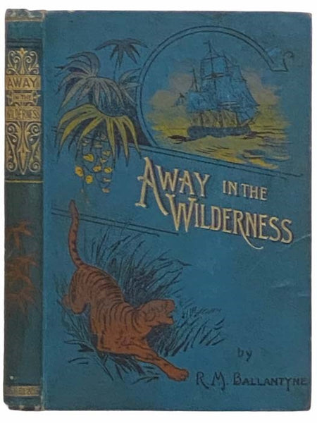 Away in the Wilderness; or, Life Among the Red Indians and Fur-Traders of North America