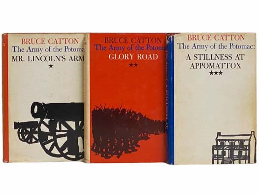 The Army of the Potomac, in Three Volumes: Mr. Lincoln's Army; Glory Road; A Stillness at Appomattox