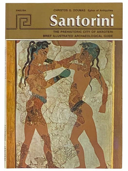 Santorini: The Prehistoric City of Akroteri