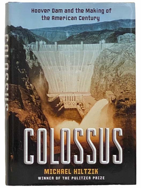 Colossus: Hoover Dam and the Making of the American Century