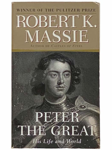 Peter the Great: His Life and World