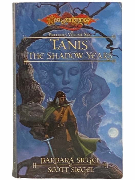 Tanis The Shadow Years (Dragonlance: Preludes No. 6)
