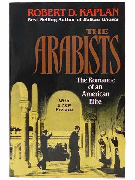 The Arabists: The Romance of an American Elite