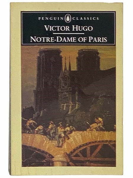 Notre-Dame of Paris [The Hunchback of Notre-Dame] (Penguin Classics)