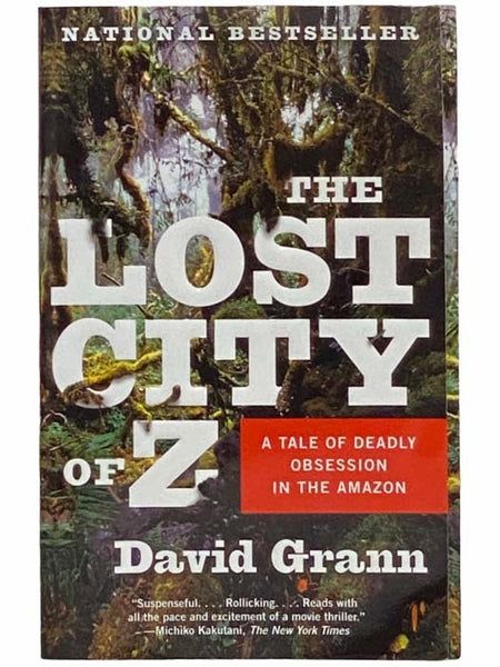 The Lost City of Z: A Tale of Deadly Obsession in the Amazon