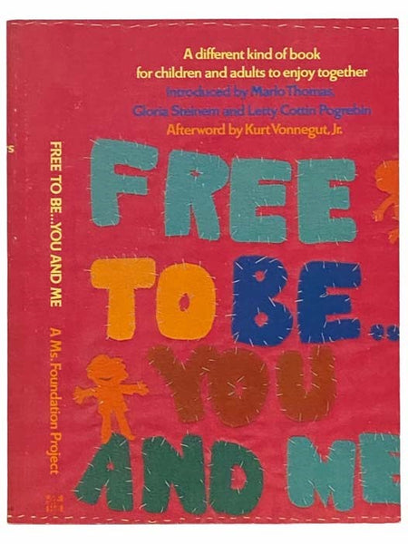 Free to Be... You and Me (A Ms. Foundation Project)