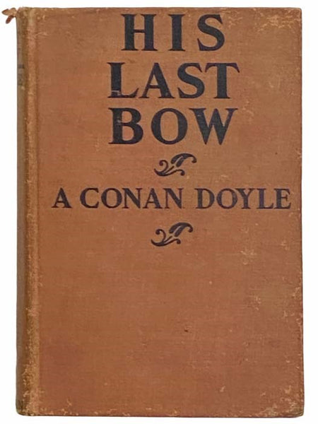 His Last Bow: Some Reminiscences of Sherlock Holmes