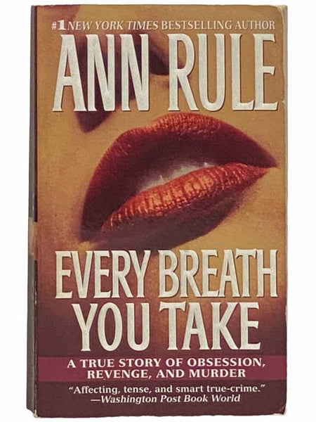 Every Breath You Take: A True Story of Obsession, Revenge, and Murder