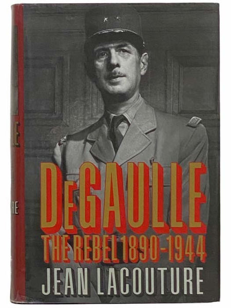 De Gaulle: The Rebel, 1890-1944