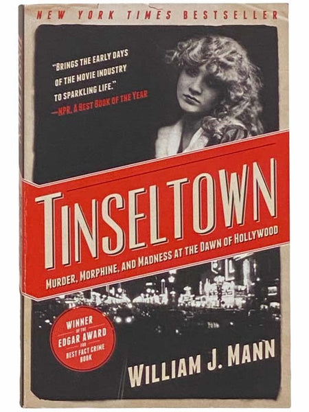 Tinseltown: Murder, Morphine, and Madness at the Dawn of Hollywood