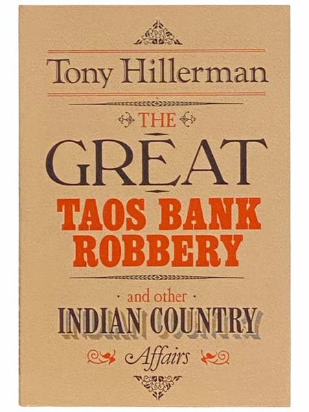 The Great Taos Bank Robbery and Other Indian Country Affairs