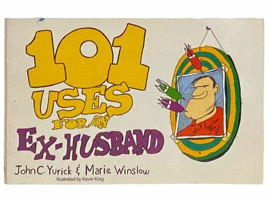 101 Uses for an Ex-Husband