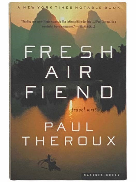Fresh Air Fiend: Travel Writings, 1985-2000