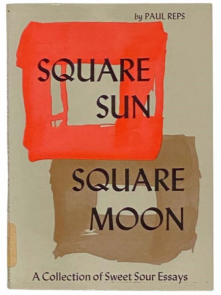 Square Sun, Square Moon: A Collection of Sweet Sour Essays