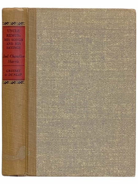 Uncle Remus: His Songs and His Sayings