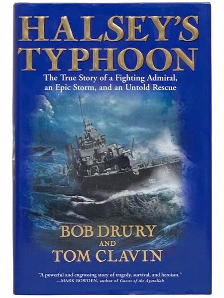 Halsey's Typhoon: The True Story of a Fighting Admiral, an Epic Storm, and an Untold Rescue