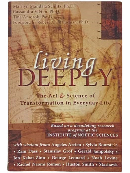 Living Deeply: The Art and Science of Transformation in Everyday Life